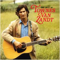 Townes Van Zandt - The Best Of Townes Van Zandt (2LP Set)  LP 1